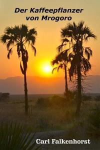 Kaffeepflanzer von Mrogoro