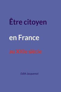 Être citoyen en France au XXIe siècle