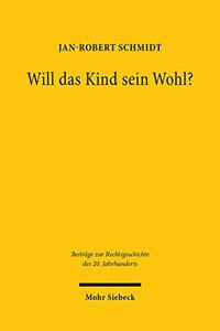 Will das Kind sein Wohl?