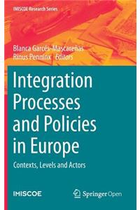 Integration Processes and Policies in Europe