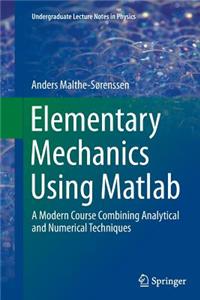 Elementary Mechanics Using MATLAB