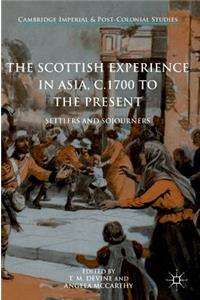 Scottish Experience in Asia, C.1700 to the Present