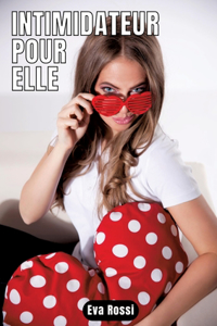 Intimidateur pour elle