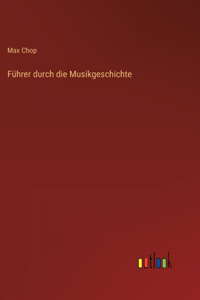 Führer durch die Musikgeschichte