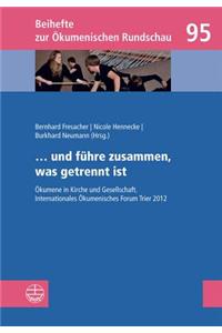 ... Und Fuhre Zusammen, Was Getrennt Ist