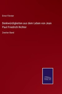 Denkwürdigkeiten aus dem Leben von Jean Paul Friedrich Richter