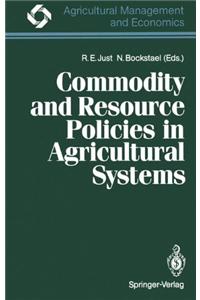 Commodity and Resource Policies in Agricultural Systems