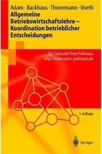 Betriebliche Entscheidungsinterdependenzen: Die Fallstudie Peter Pollmann