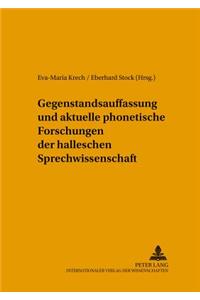 Gegenstandsauffassung Und Aktuelle Phonetische Forschungen Der Halleschen Sprechwissenschaft