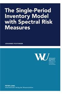 Single-Period Inventory Model with Spectral Risk Measures