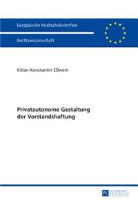 Privatautonome Gestaltung Der Vorstandshaftung