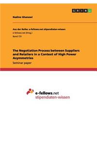 Negotiation Process between Suppliers and Retailers in a Context of High Power Asymmetries
