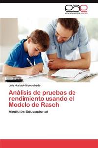Analisis de Pruebas de Rendimiento Usando El Modelo de Rasch