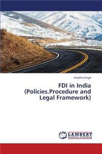 FDI in India (Policies.Procedure and Legal Framework)