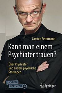 Kann man einem Psychiater trauen?