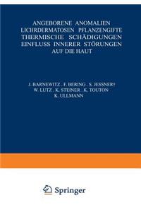 Angeborene Anomalien Lichtdermatosen - Pflan&#438;engifte Thermische Schädigungen Einfluss Innerer Störungen Auf Die Haut