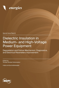 Dielectric Insulation in Medium- and High-Voltage Power Equipment