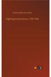 Fighting Instructions, 1530-1816