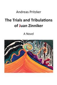 Trials and Tribulations of Juan Zinniker