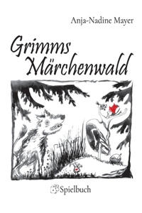 Grimms Märchenwald: Spielbuch