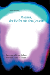 Magnus, der Helfer aus dem Jenseits