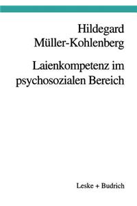 Laienkompetenz Im Psychosozialen Bereich: Beratung -- Erziehung -- Therapie