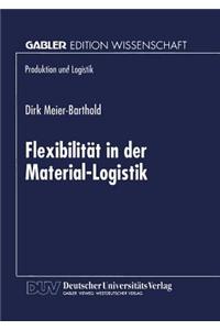 Flexibilität in Der Material-Logistik