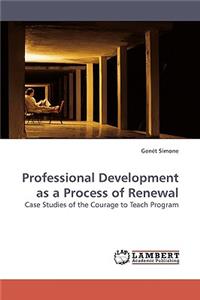 Professional Development as a Process of Renewal