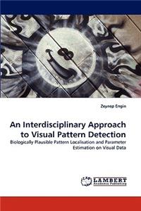 An Interdisciplinary Approach to Visual Pattern Detection