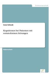 Kognitionen bei Patienten mit somatoformen Störungen