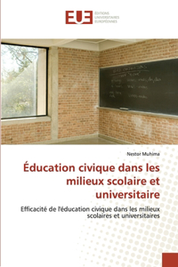Éducation civique dans les milieux scolaire et universitaire