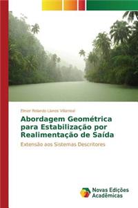 Abordagem Geométrica para Estabilização por Realimentação de Saída