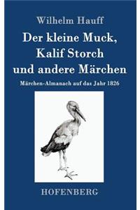 Der kleine Muck, Kalif Storch und andere Märchen