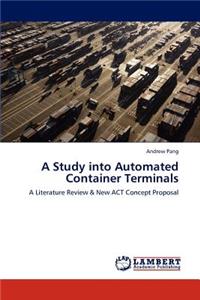 Study into Automated Container Terminals