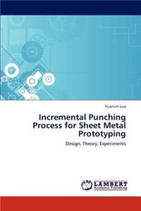 Incremental Punching Process for Sheet Metal Prototyping