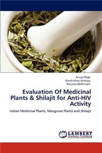 Evaluation of Medicinal Plants & Shilajit for Anti-HIV Activity