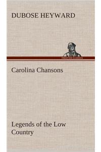 Carolina Chansons Legends of the Low Country