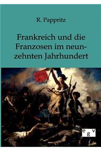 Frankreich und Franzosen im neunzehnten Jahrhundert