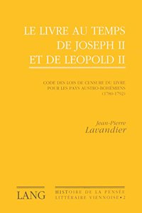 Le Livre Au Temps de Joseph II Et de Léopold II