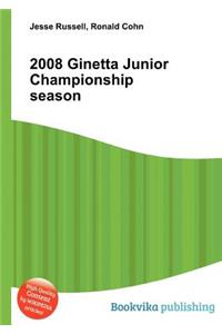 2008 Ginetta Junior Championship Season