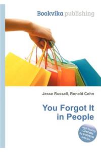 You Forgot It in People