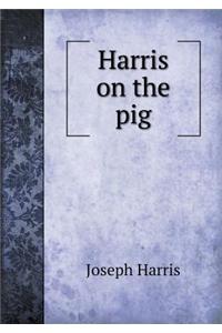 Harris on the Pig