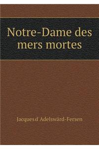 Notre-Dame Des Mers Mortes