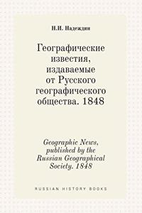 Geographic News, Published by the Russian Geographical Society. 1848