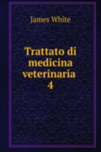 TRATTATO DI MEDICINA VETERINARIA .