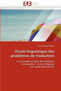 Etude Linguistique Des Probl�mes de Traduction