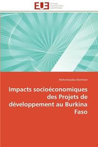 Impacts Socio�conomiques Des Projets de D�veloppement Au Burkina Faso