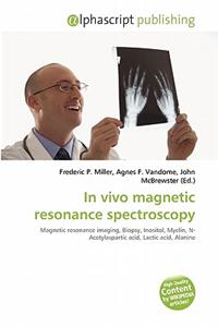 In Vivo Magnetic Resonance Spectroscopy