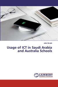 Usage of ICT in Saudi Arabia and Australia Schools