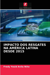 Impacto DOS Resgates Na América Latina Desde 2015